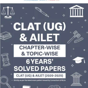 CLAT & AILET Solved Papers: 6-Year Compilation